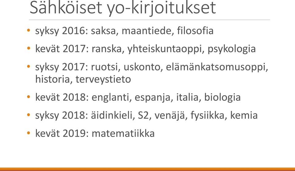 elämänkatsomusoppi, historia, terveystieto kevät 2018: englanti, espanja,