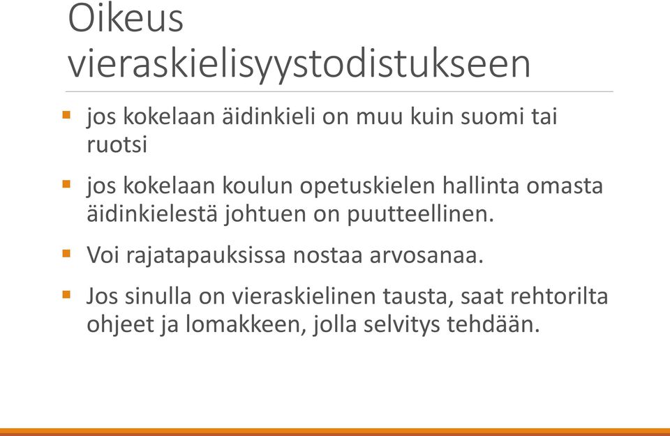 johtuen on puutteellinen. Voi rajatapauksissa nostaa arvosanaa.