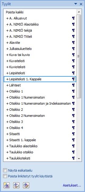 i.ii Tyylien käyttö Tyylipaletti Kuva 2. Tyylit on helppo valita Wordin Tyylit valikosta. i.iii Tyylikohtaiset ohjeet Tyylin nimi Tyylin käyttö ja toiminta + A.