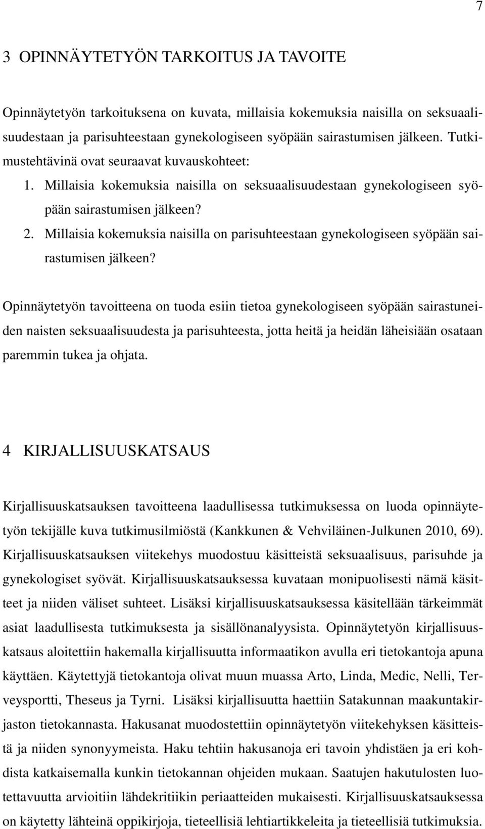 Millaisia kokemuksia naisilla on parisuhteestaan gynekologiseen syöpään sairastumisen jälkeen?