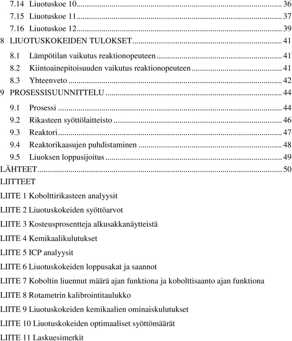 .. 49 LÄHTEET.