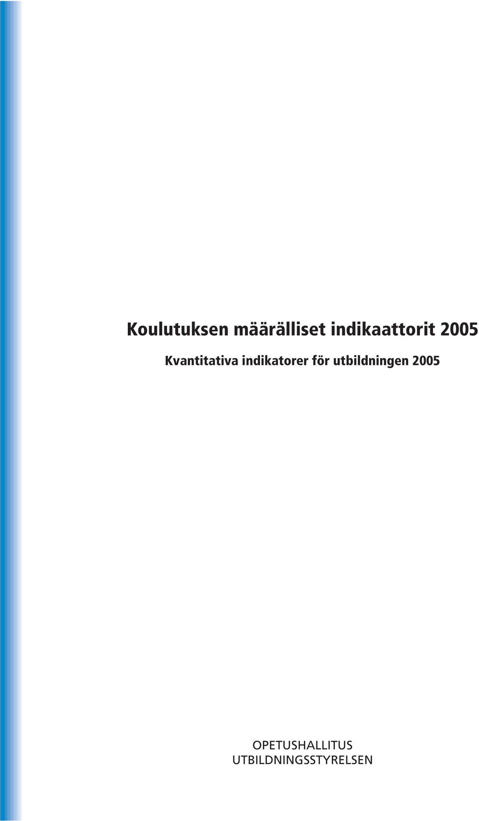 indikatorer för utbildningen
