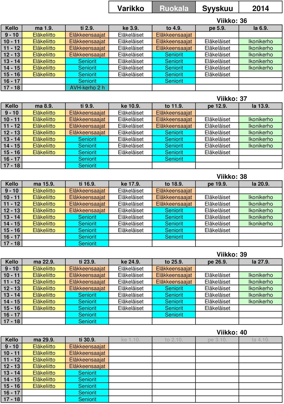 9. pe 26.9. la 27.9. Viikko: 40 Kello ma 29.9. ti 30.9. ke 1.10.