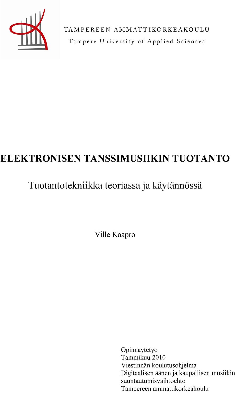 2010 Viestinnän koulutusohjelma Digitaalisen äänen ja