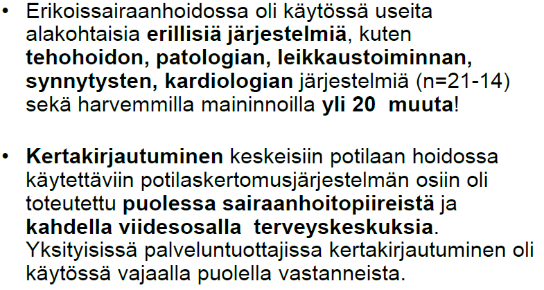 Keskeisten järjestelmien leviäminen ja käyttö Lähde: Tieto- ja viestintäteknologian käyttö