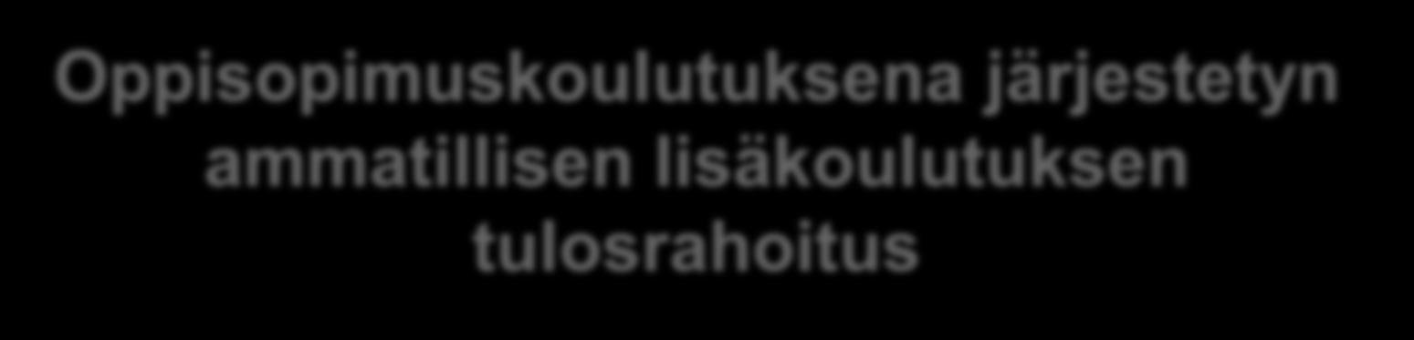 Oppisopimuskoulutuksena järjestetyn