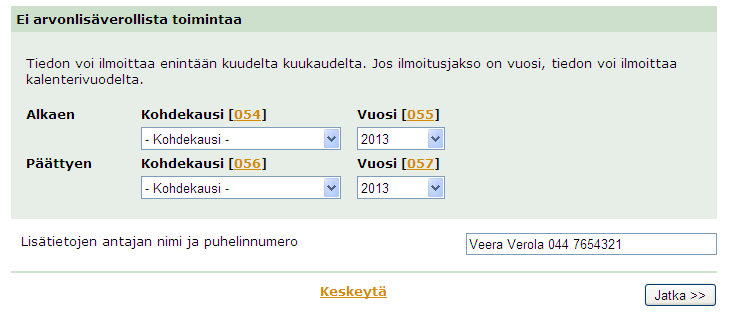 Verotili-palvelu, ALV- ilmoitukset Ei toimintaa ilmoitus voidaan myös jättää sähköisesti 2015 2015