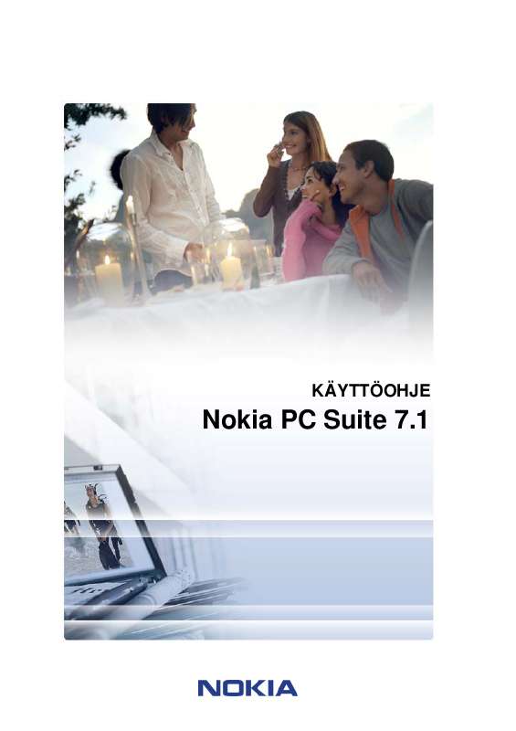 Yksityiskohtaiset käyttöohjeet ovat käyttäjänoppaassa Käyttöohje NOKIA PC SUITE 7.1 Käyttöohjeet NOKIA PC SUITE 7.