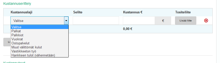 Maksuhakemuksen tallentaminen Kustannukset ja rahoitus - Alussa kysytään liittyykö kustannuksiin arvonlisävero - Kustannuserittelyssä (alasvetovalikko) valitaan kustannuslaji ja syötetään