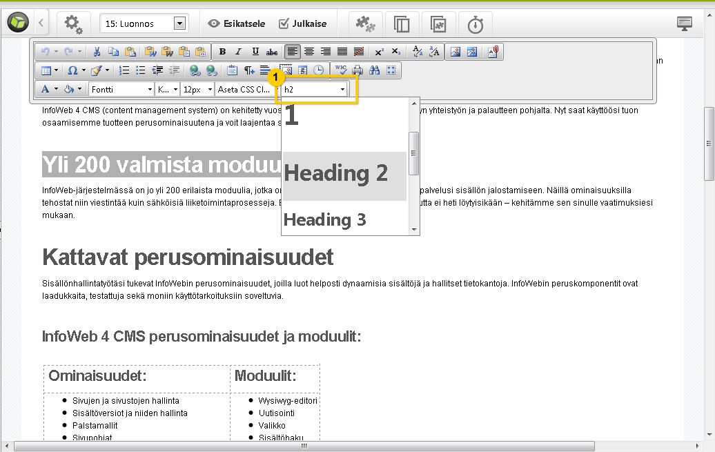 Kuva 1. Otsikkotyylien pudotusvalikko HUOM! Editoria käytettäessä on syytä aina muistaa tallentaa tehdyt muokkaukset ennen lopettamista.