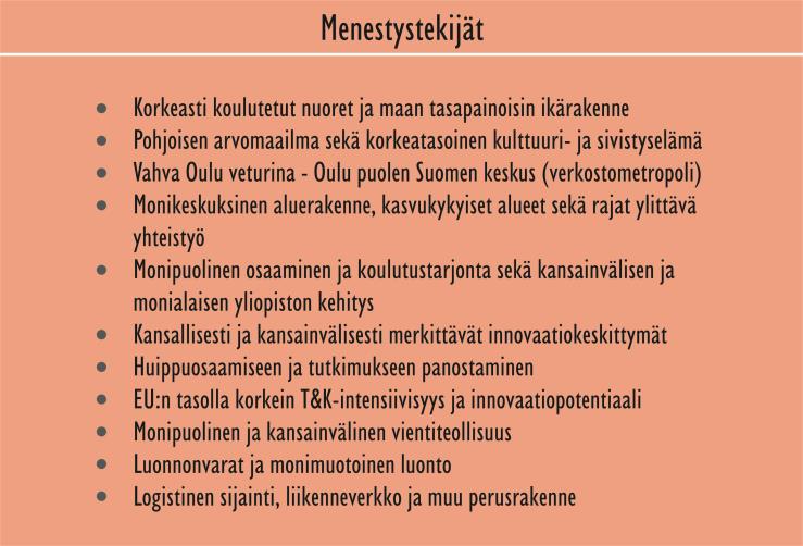 Teknologiset muutostekijät Teknologian käyttäjälähtöinen kehittäminen Glokaali panostus puhtaaseen teknologiaan Teknologian laaja