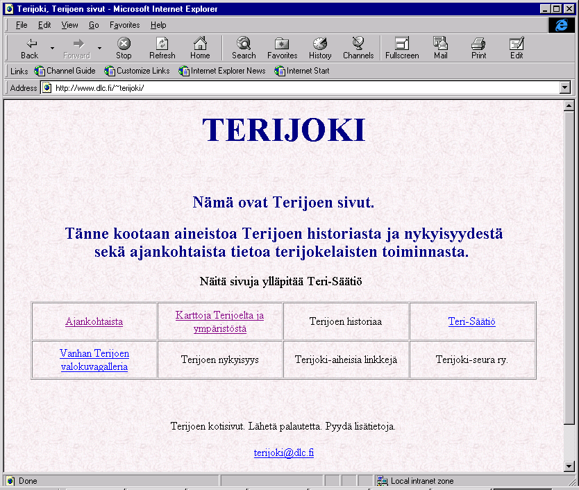 TERIJOKI INTERNETISSÄ Teri-Säätiö on avannut Internetiin Terijoki-aiheiset sivut. Niiden kehittäminen jatkuu edelleen.