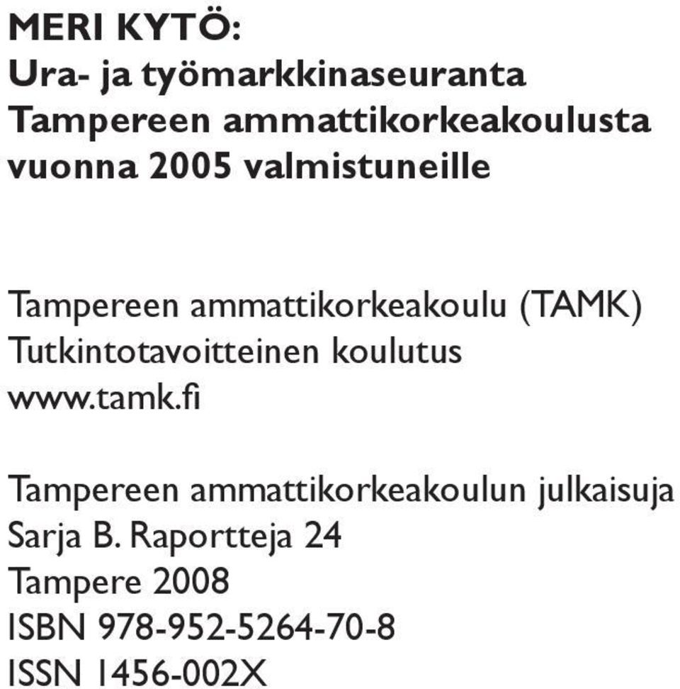 Tutkintotavoitteinen koulutus www.tamk.