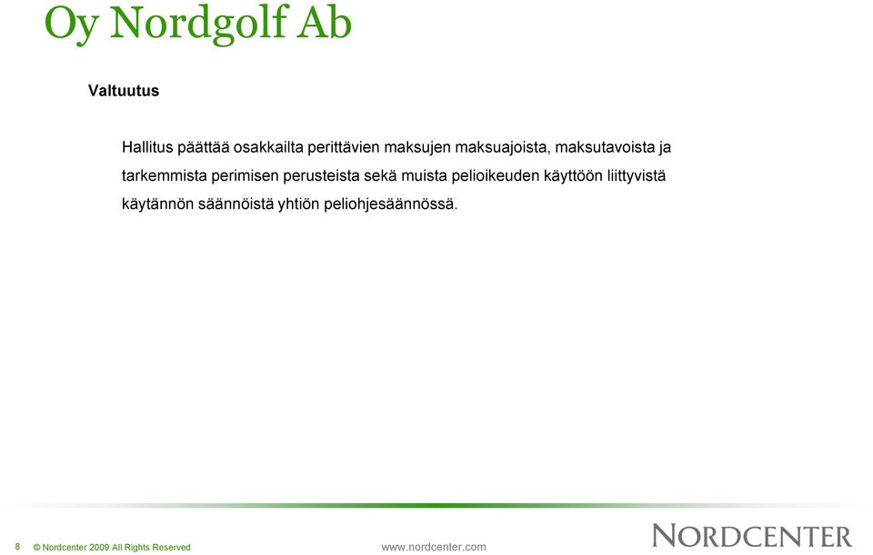 perimisen perusteista sekä muista pelioikeuden