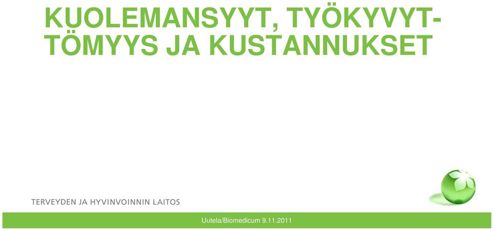 JA KUSTANNUKSET