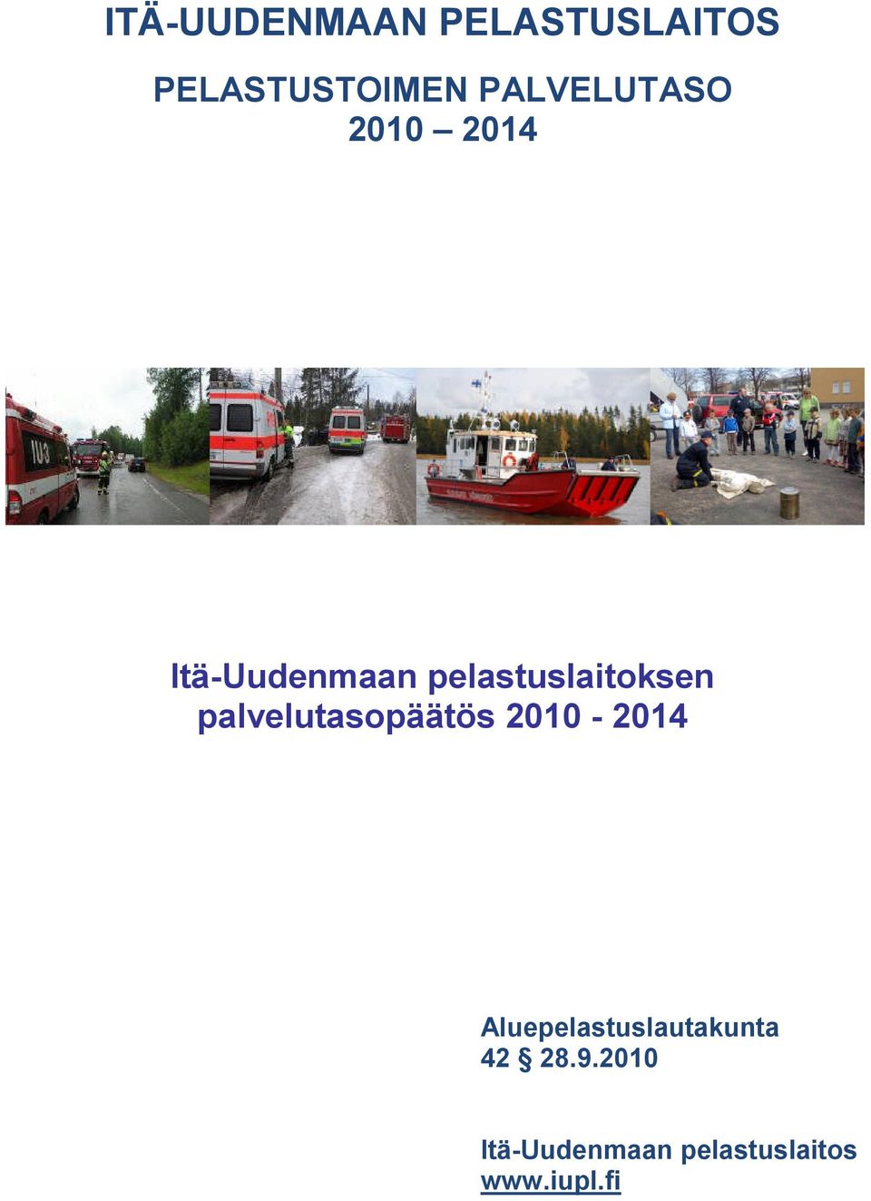 pelastuslaitoksen palvelutasopäätös 2010-2014