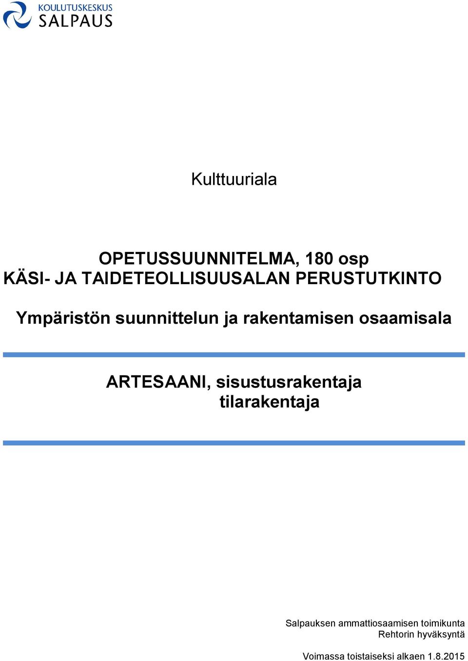 ARTESAANI, sisustusrakentaja tilarakentaja Salpauksen