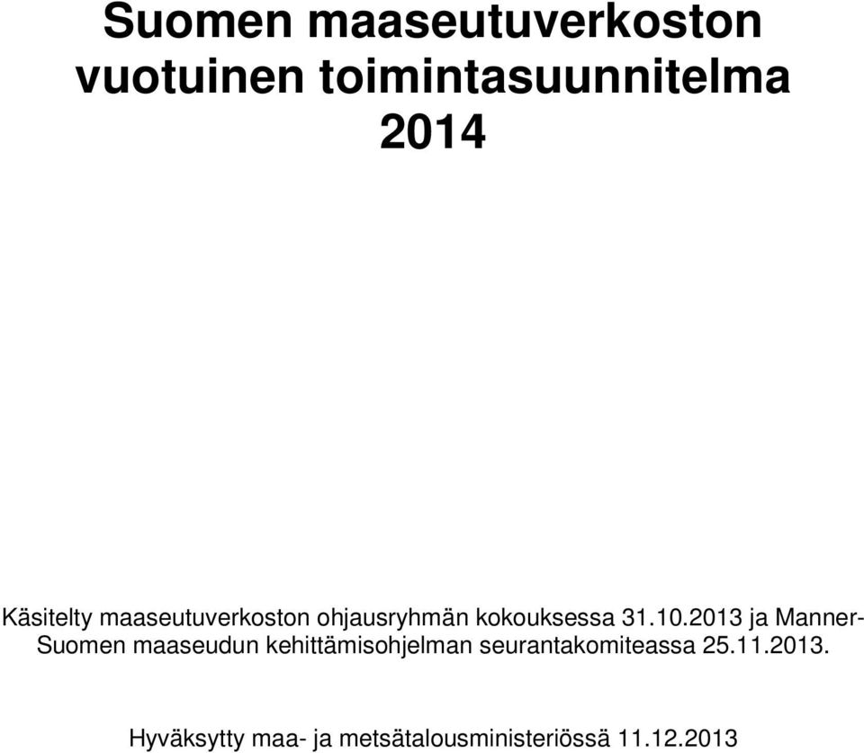 2013 ja Manner- Suomen maaseudun kehittämisohjelman