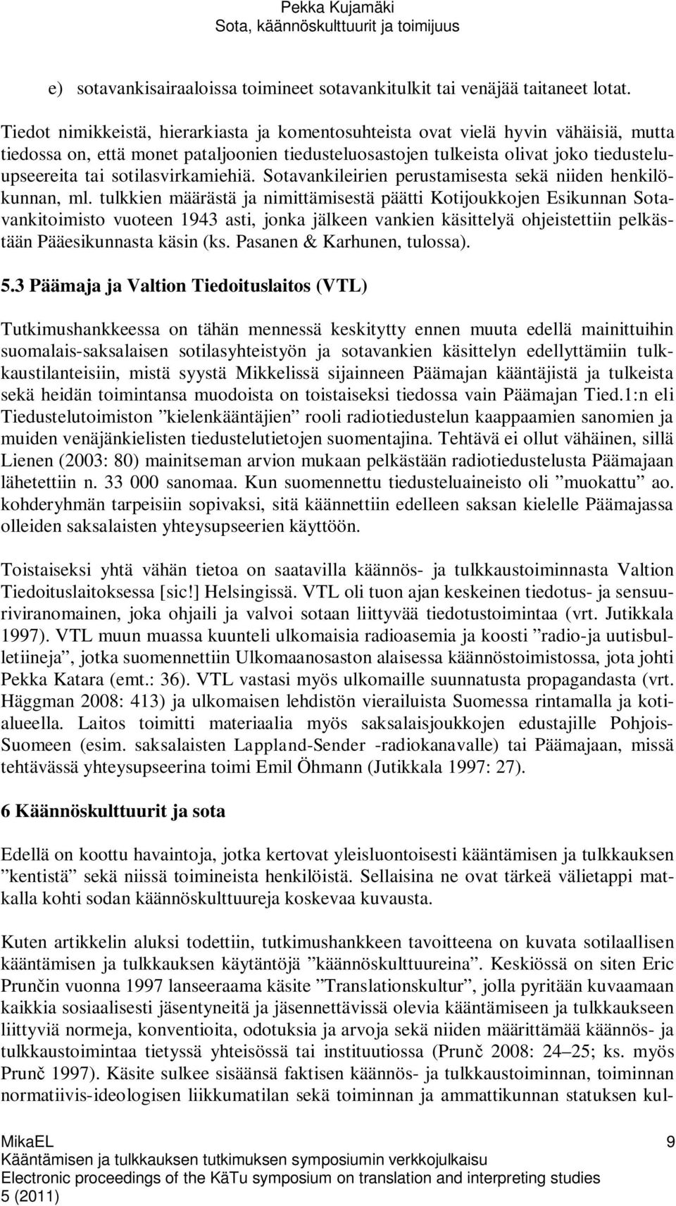 sotilasvirkamiehiä. Sotavankileirien perustamisesta sekä niiden henkilökunnan, ml.