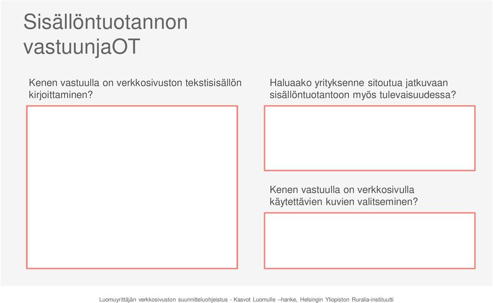 Haluaako yrityksenne sitoutua jatkuvaan sisällöntuotantoon