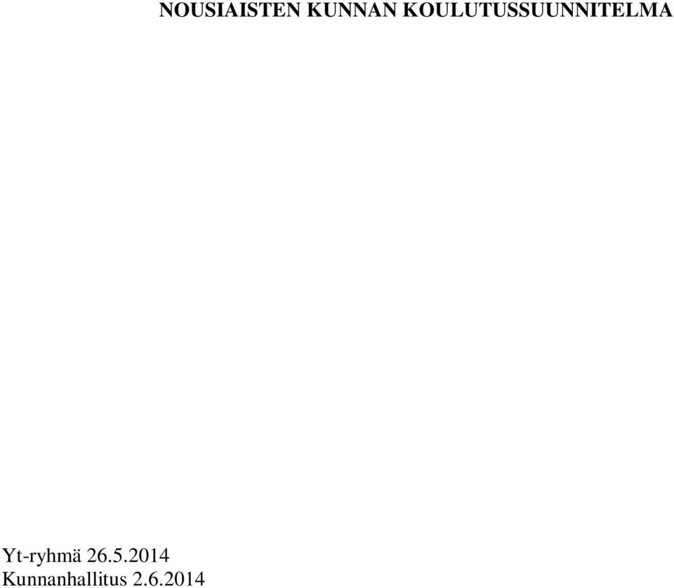 2.6.2014 NOUSIAISTEN