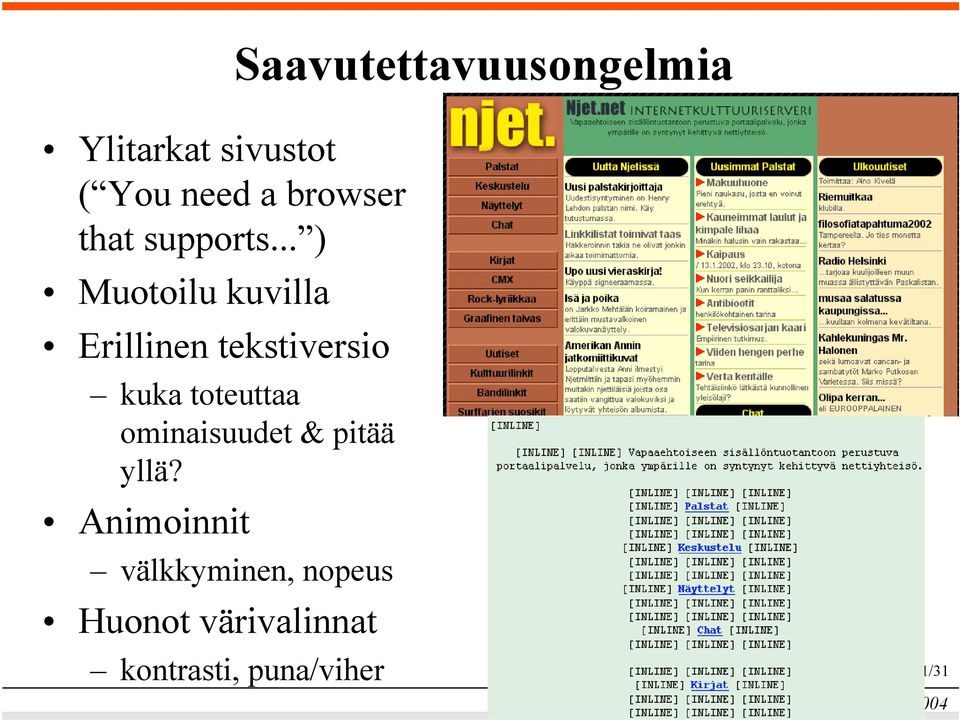 .. ) Muotoilu kuvilla Erillinen tekstiversio kuka toteuttaa