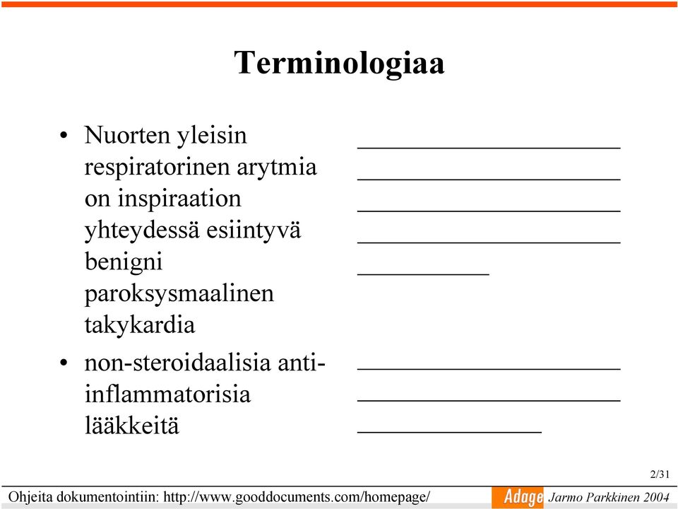 takykardia non-steroidaalisia antiinflammatorisia lääkkeitä