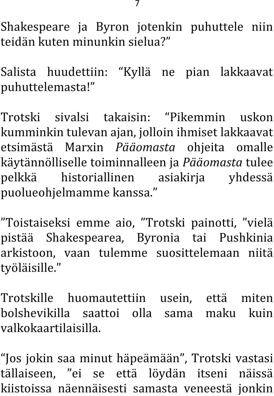 historiallinen asiakirja yhdessä puolueohjelmamme kanssa.