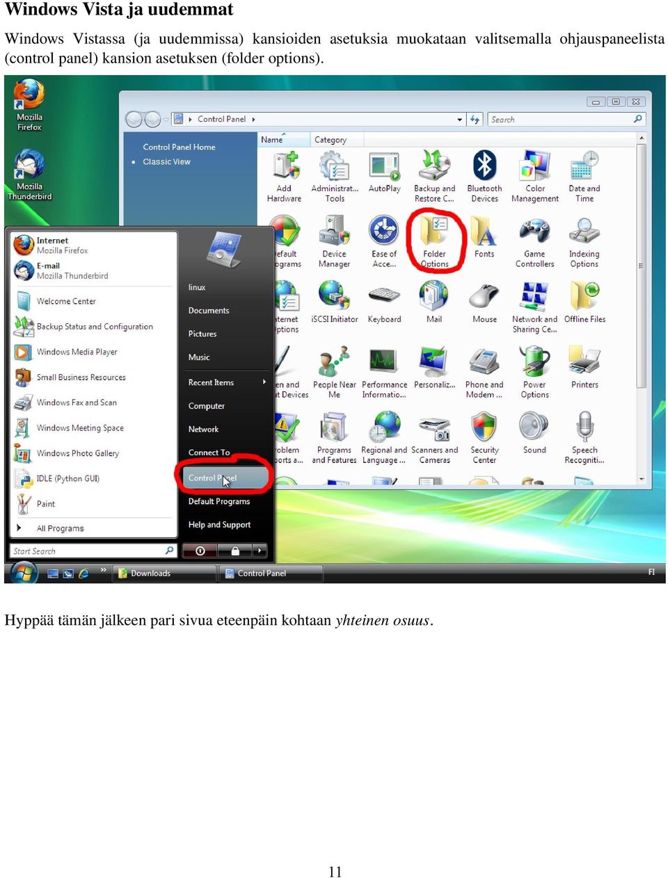 ohjauspaneelista (control panel) kansion asetuksen (folder