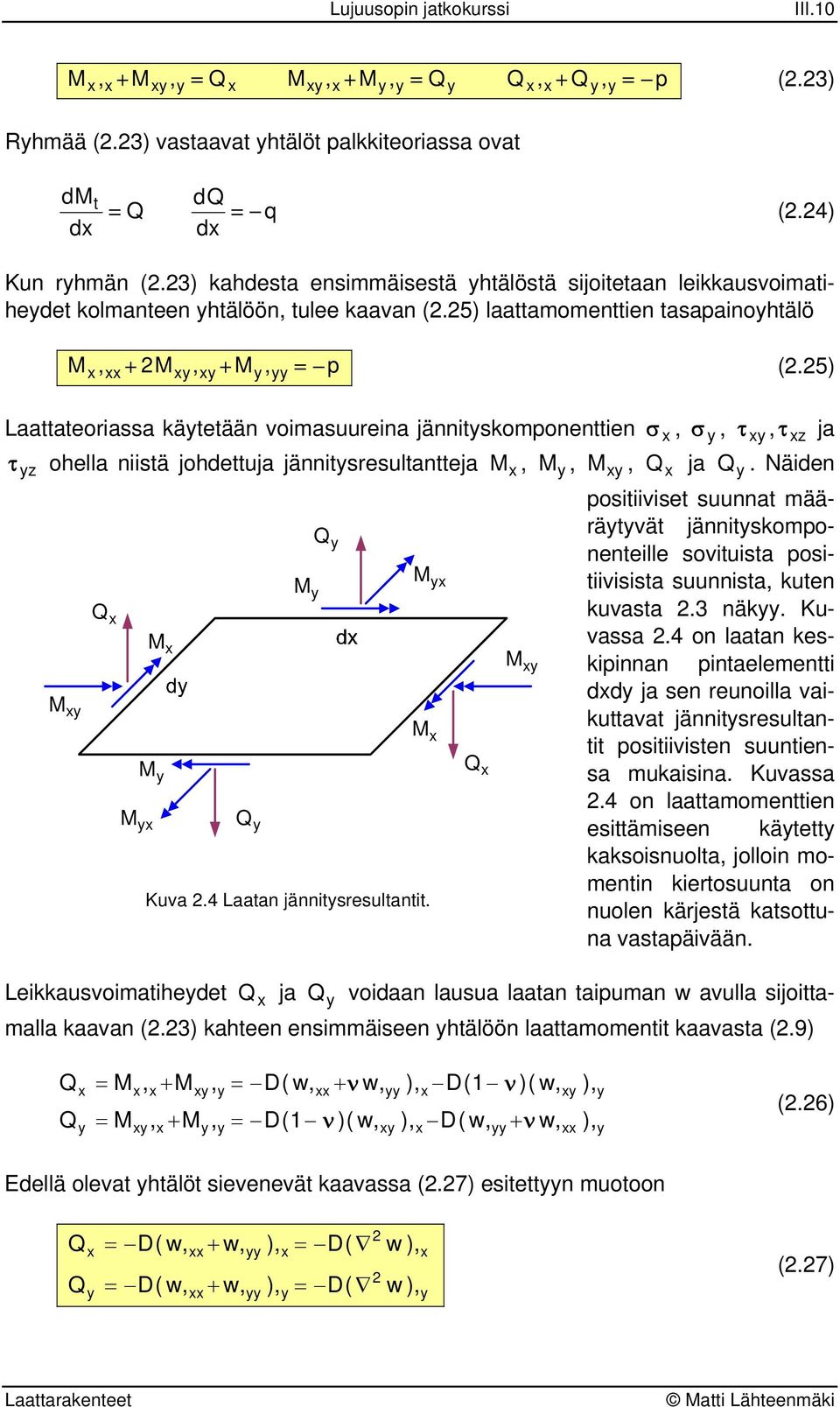 Näide positiiviset suut määätvät jäitskompoeteille sovituist positiivisist suuist kute kuvst. äk. Kuvss. o lt keskipi pitelemetti dd j se euoill vikuttvt jäitsesulttit positiiviste suuties mukisi.