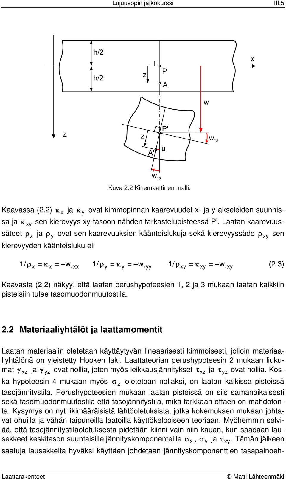 Peushpoteesie muk lt pisteissä o siis smikisesti sekä tsomuodomuutostil että tsojäitstil mikä tkk otte o mhdotot.