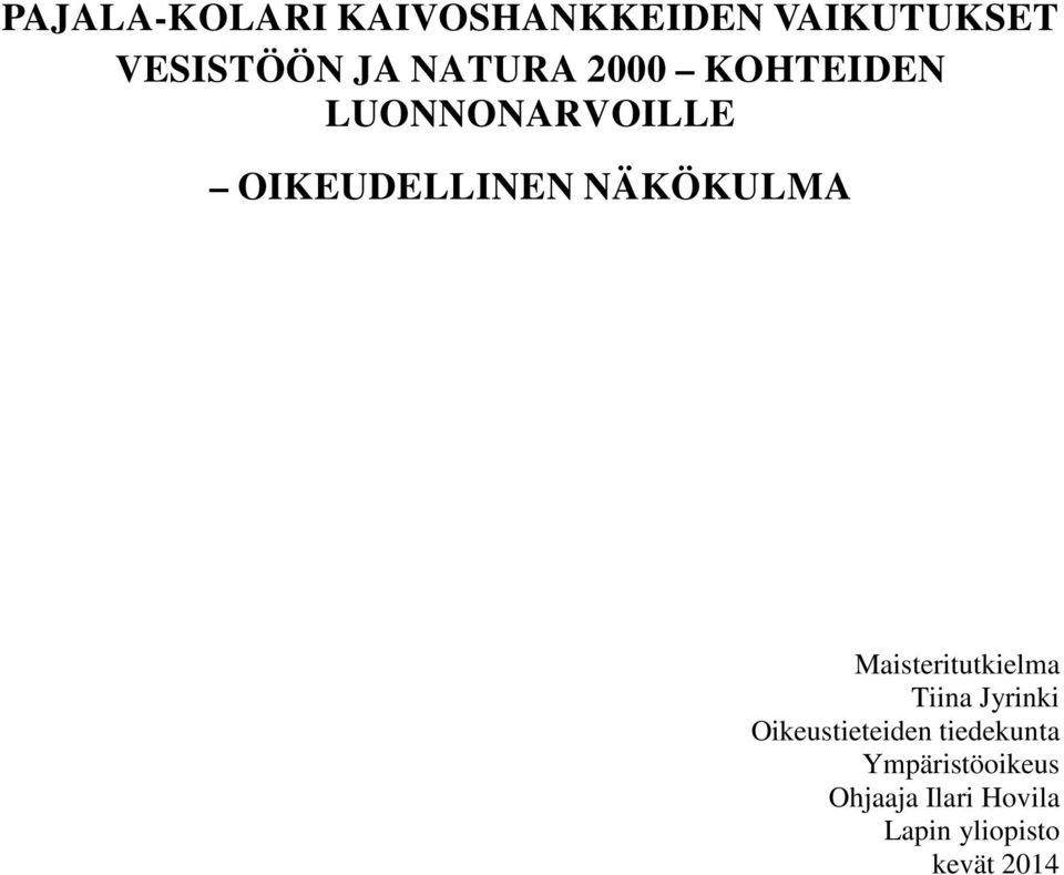 NÄKÖKULMA Maisteritutkielma Tiina Jyrinki Oikeustieteiden