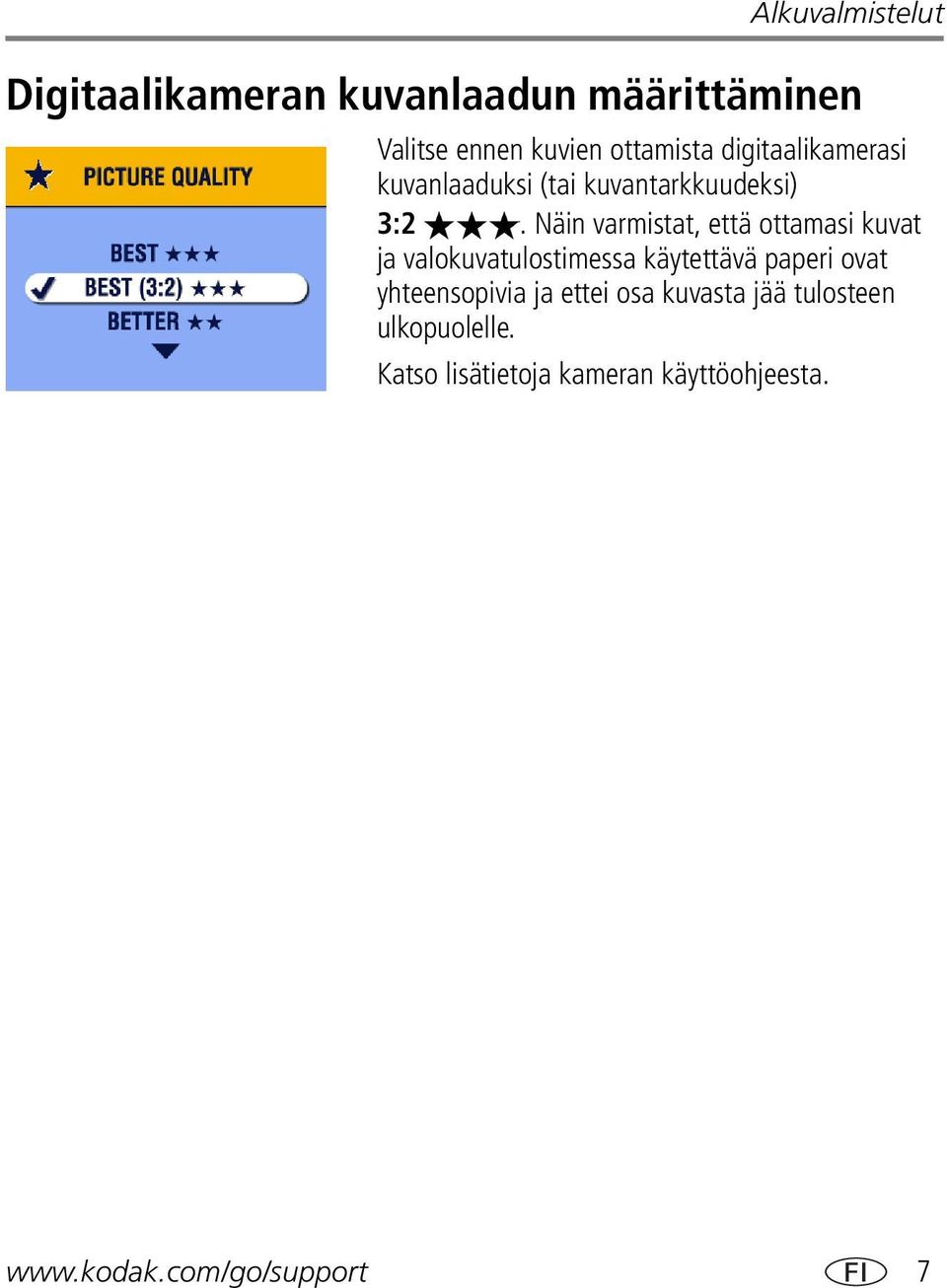 Näin varmistat, että ottamasi kuvat ja valokuvatulostimessa käytettävä paperi ovat