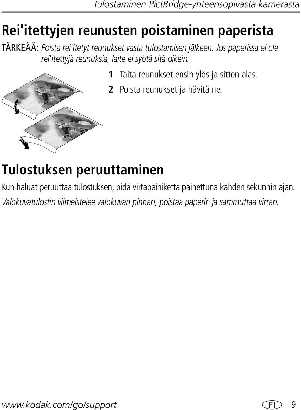 1 Taita reunukset ensin ylös ja sitten alas. 2 Poista reunukset ja hävitä ne.