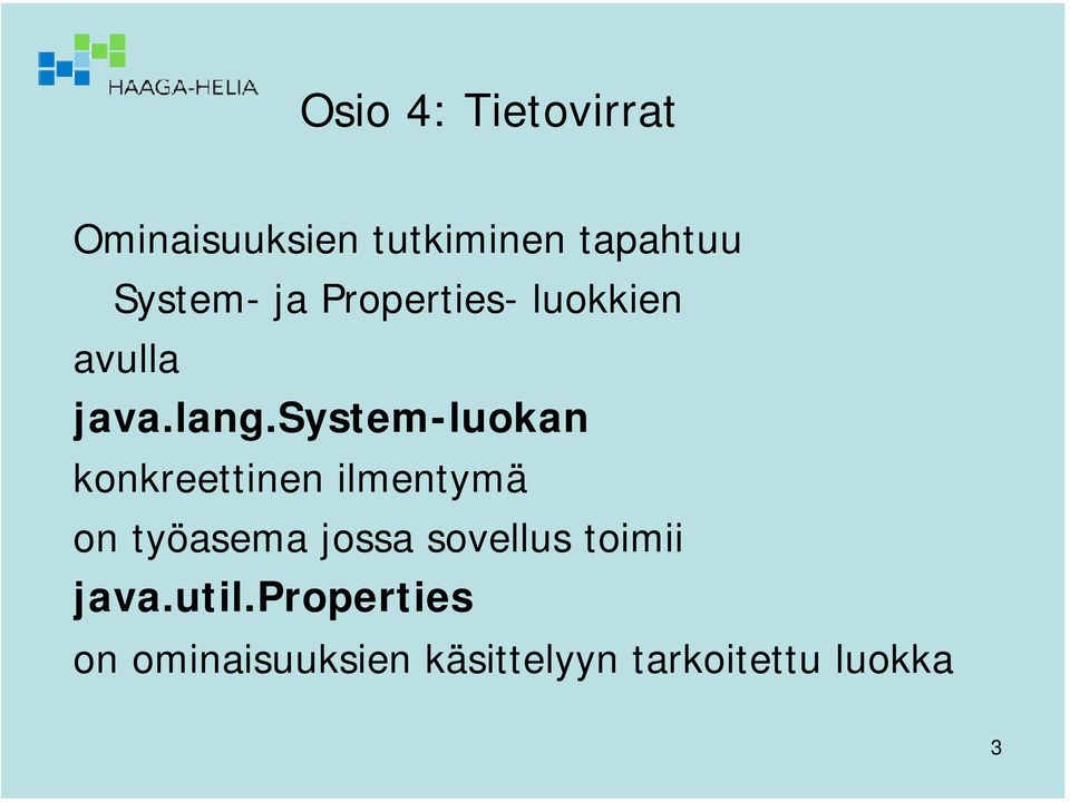 system-luokan konkreettinen ilmentymä on työasema jossa