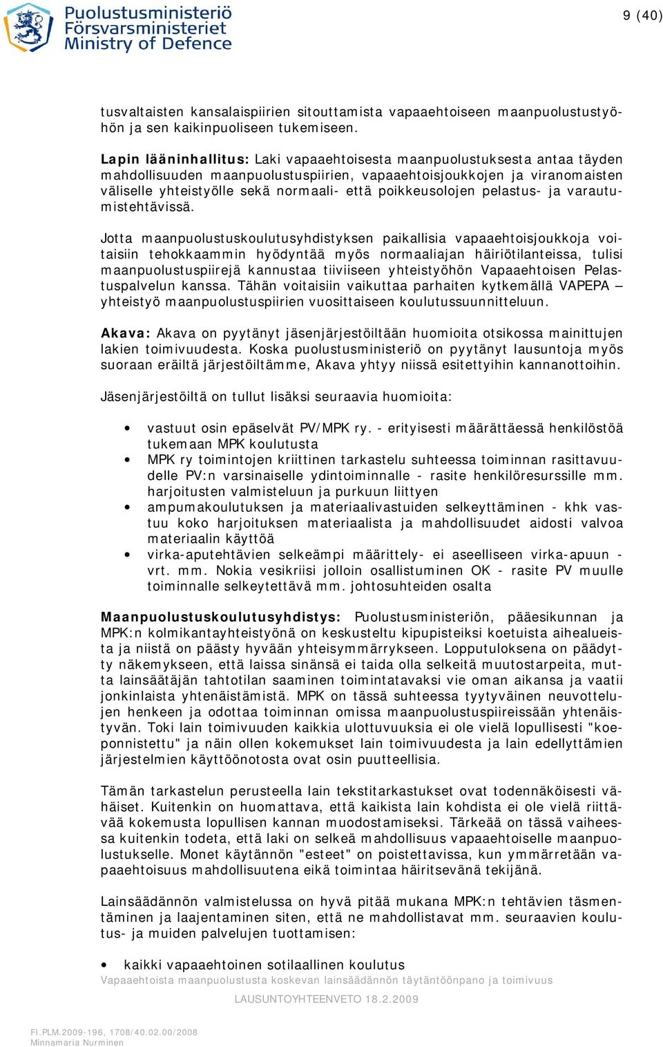 poikkeusolojen pelastus- ja varautumistehtävissä.
