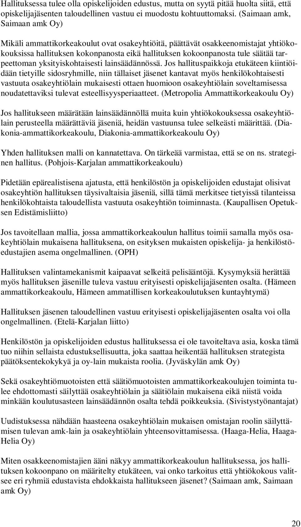 tarpeettoman yksityiskohtaisesti lainsäädännössä.