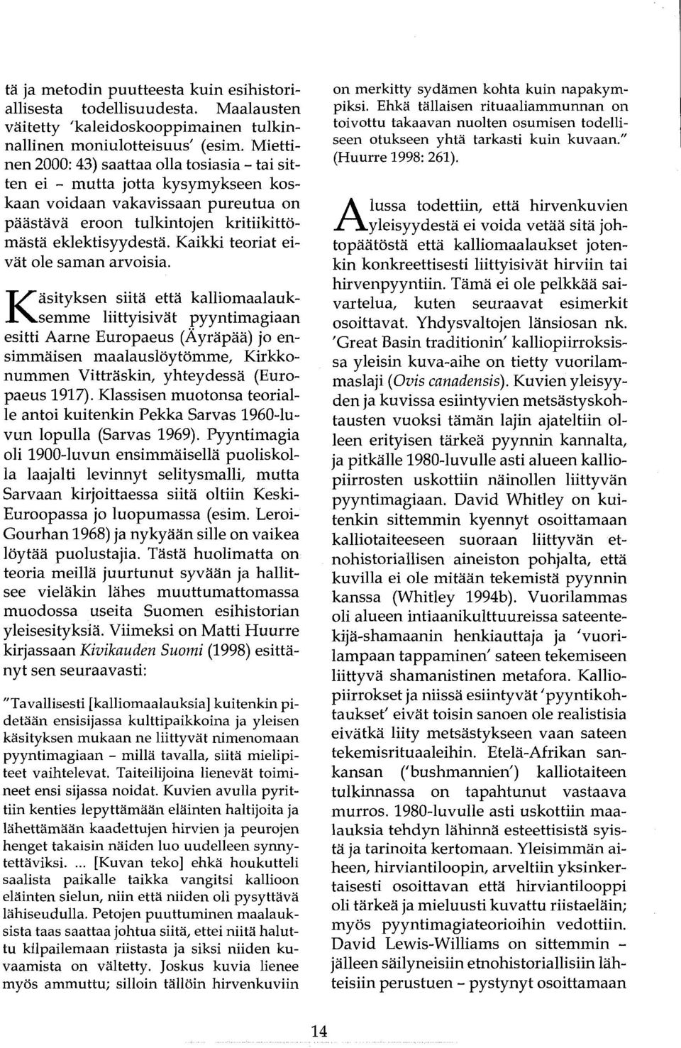 Kaikki teoriat eivät ole saman arvoisia.