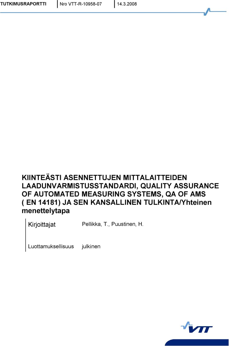 QUALITY ASSURANCE OF AUTOMATED MEASURING SYSTEMS, QA OF AMS ( EN 14181) JA