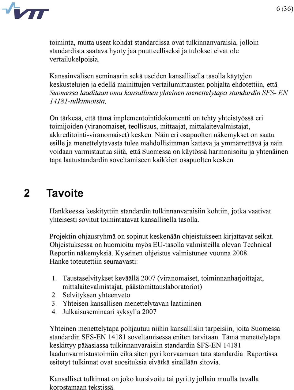 menettelytapa standardin SFS EN 14181 tulkinnoista.