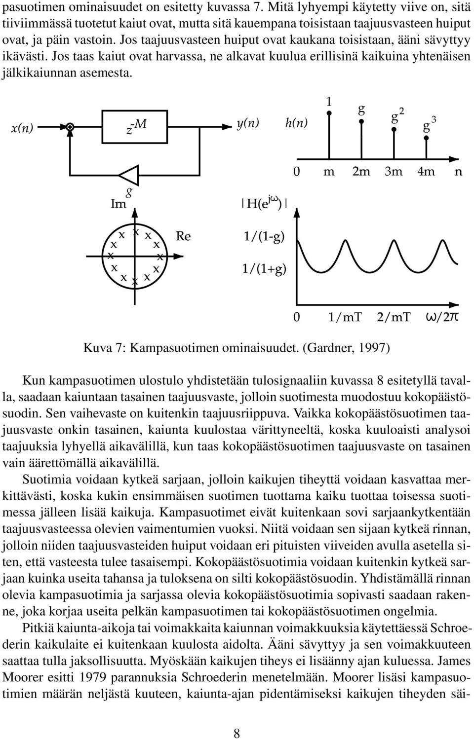 - "0/ * j - 354 / - 76)4 / m 3m 4m /mt &'( &) Kuva 7: Kampasutimen minaisuudet.