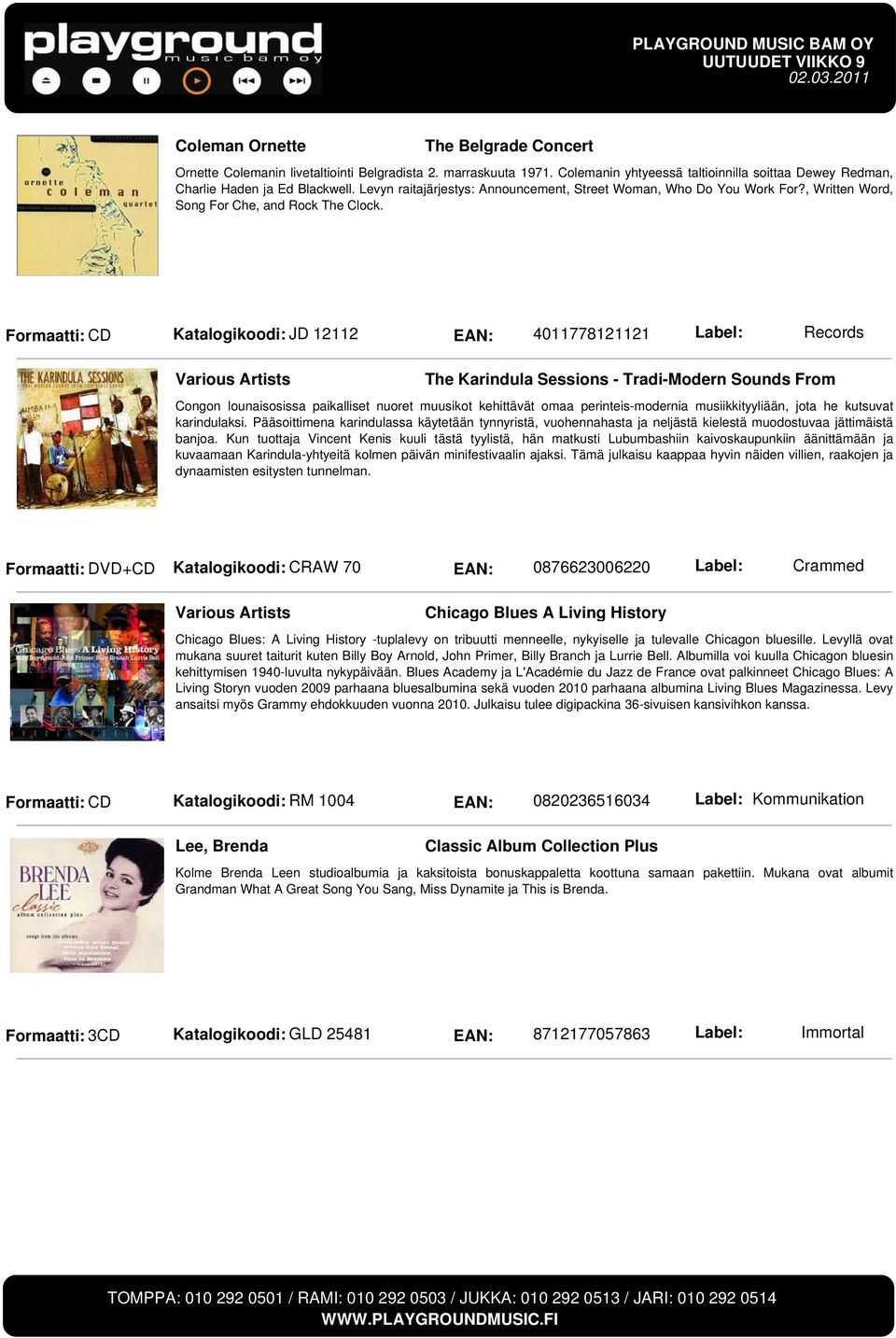 Formaatti: CD Katalogikoodi: JD 12112 EAN: 4011778121121 Label: Records Various Artists The Karindula Sessions - Tradi-Modern Sounds From Congon lounaisosissa paikalliset nuoret muusikot kehittävät