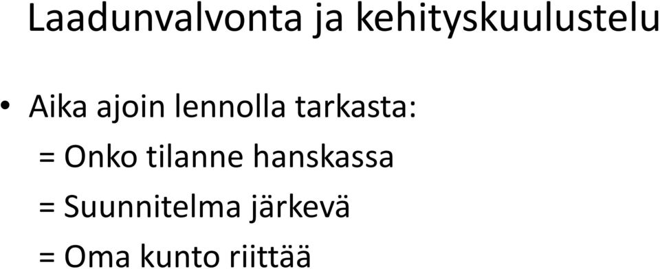 lennolla tarkasta: = Onko