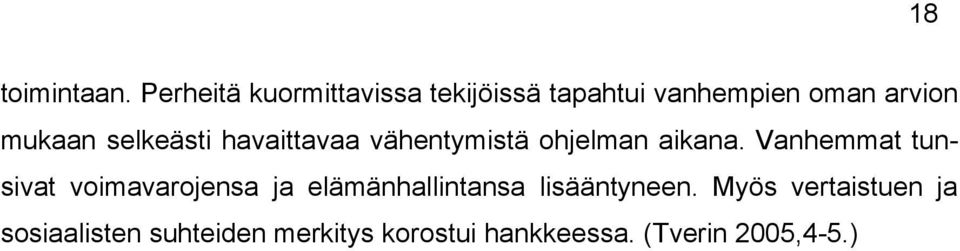 selkeästi havaittavaa vähentymistä ohjelman aikana.