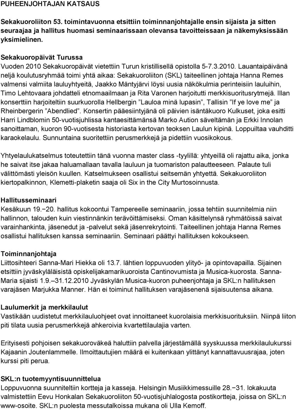 Sekakuoropäivät Turussa Vuoden 2010 