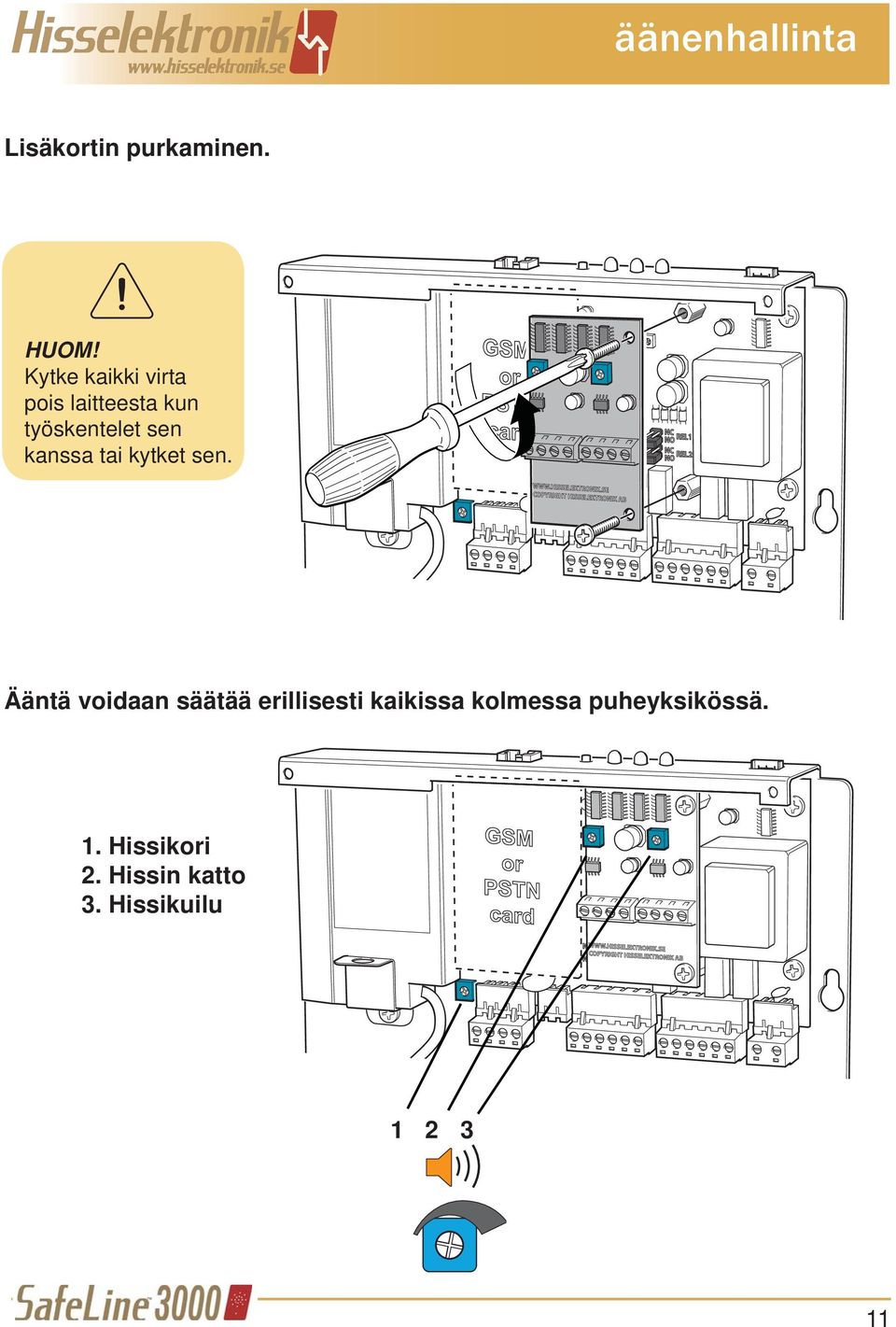 kanssa tai kytket sen.