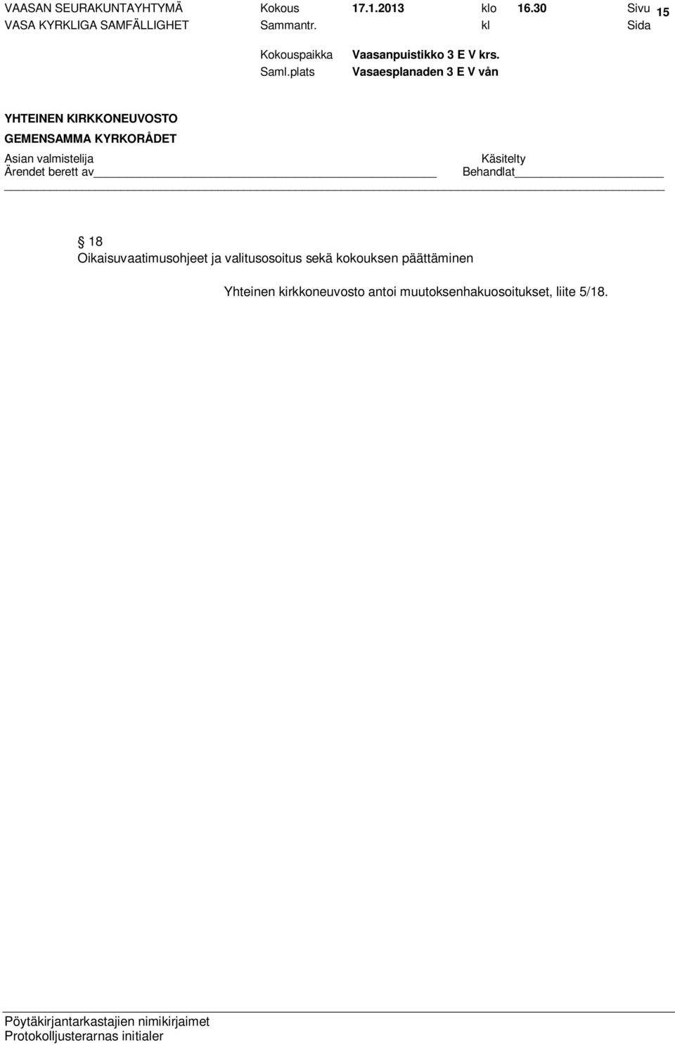 valitusosoitus sekä kokouksen päättäminen