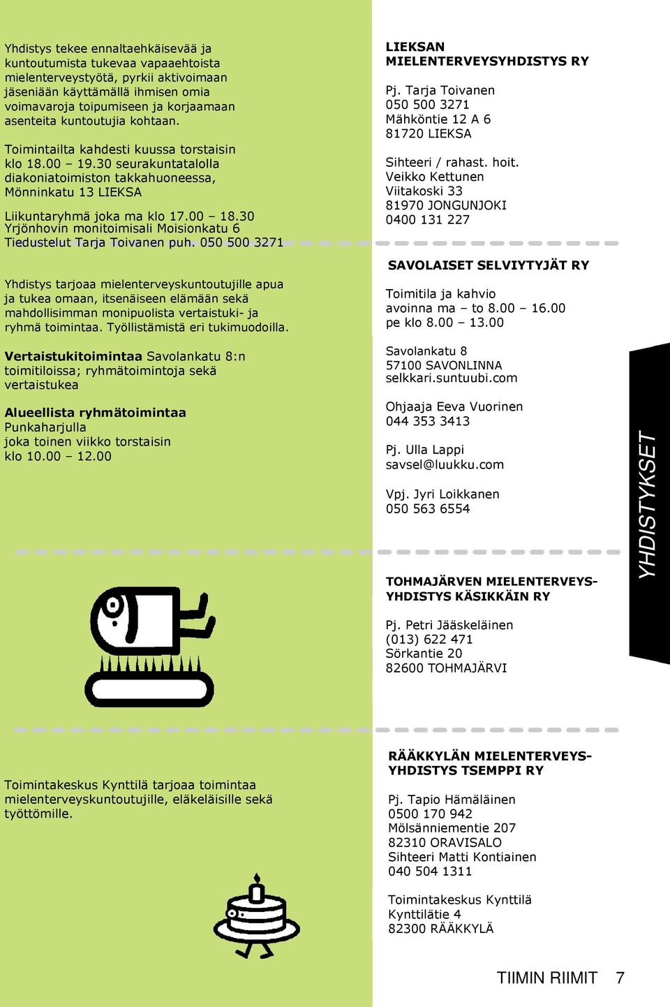 30 Yrjönhovin monitoimisali Moisionkatu 6 Tiedustelut Tarja Toivanen puh.