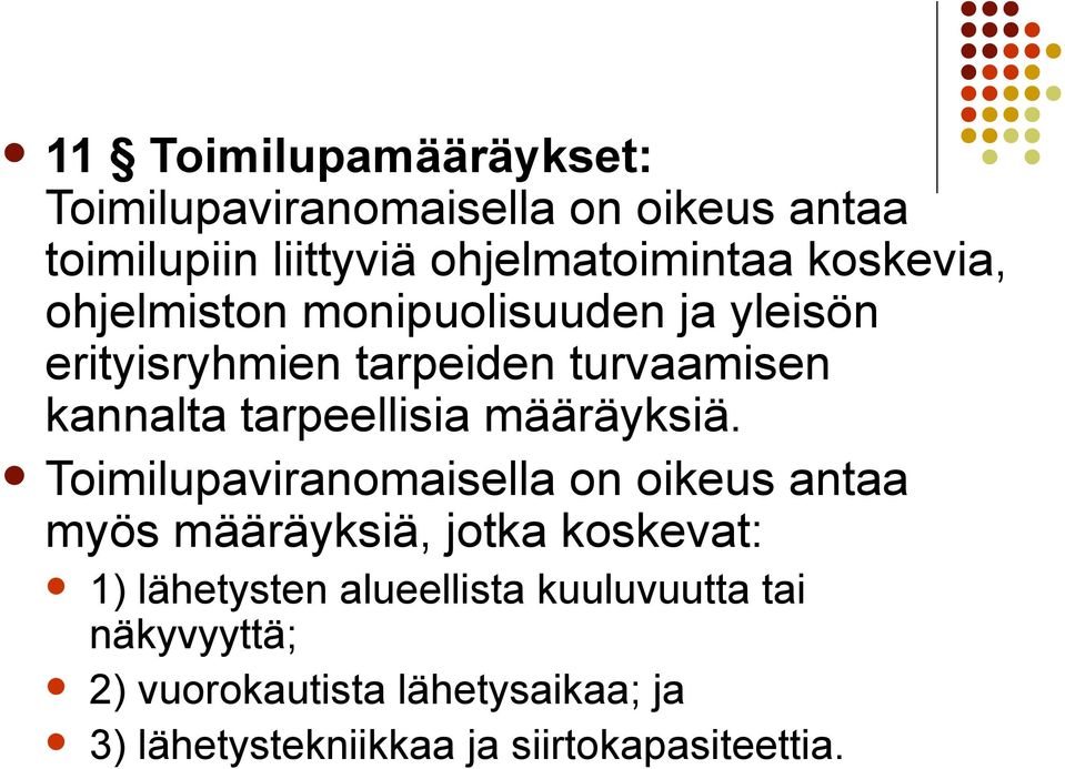 tarpeellisia määräyksiä.