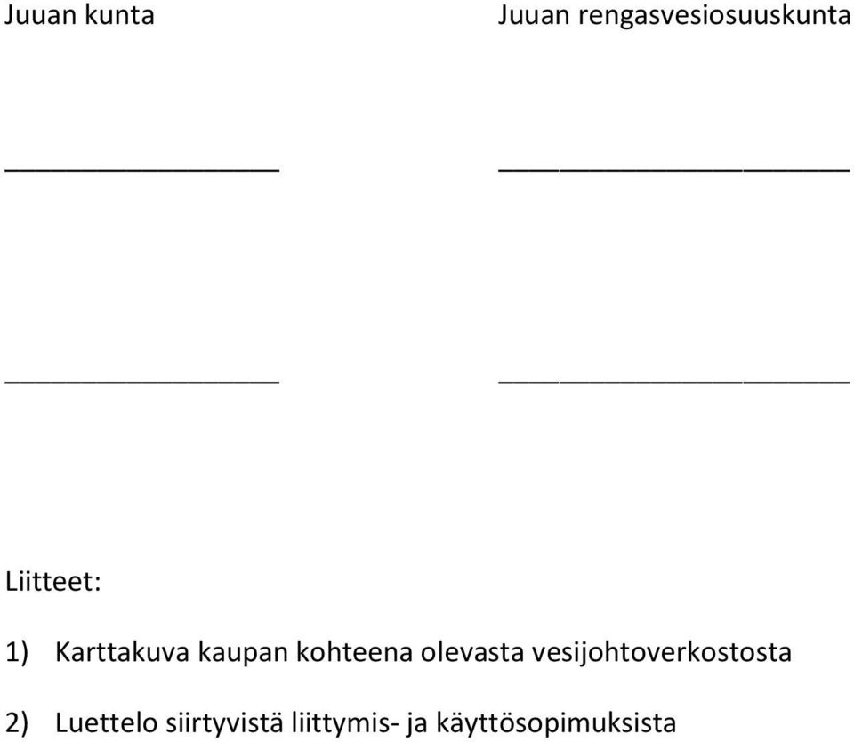 olevasta vesijohtoverkostosta 2) Luettelo